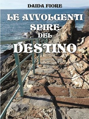 cover image of Le avvolgenti spire del destino
